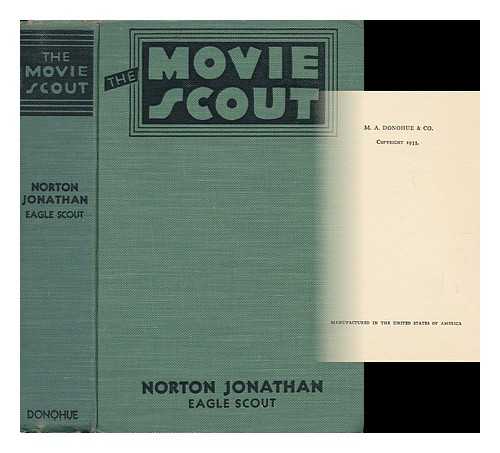 JONATHAN, NORTON HUGHES - The Movie Scout : or the Thrill Hunters