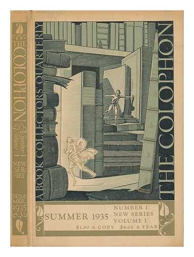ADLER, ELMER. ALFRED STANFORD. JOHN T. WINTERICH - The Colophon : a Quarterly for Bookmen. Volume 1, Number 1, Summer 1935. , New Series / Editors: Elmer Adler, Alfred Stanford, John T. Winterich