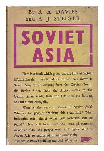 DAVIES, RAYMOND ARTHUR (1908-). STEIGER, ANDREW JACOB (1900-) - Soviet Asia