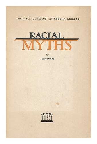 COMAS, JUAN - Racial Myths
