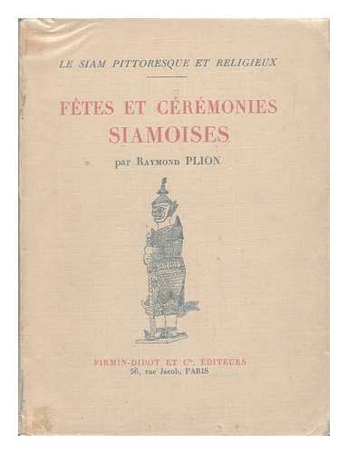 PLION, RAYMOND - Fetes Et Ceremonies Siamoises