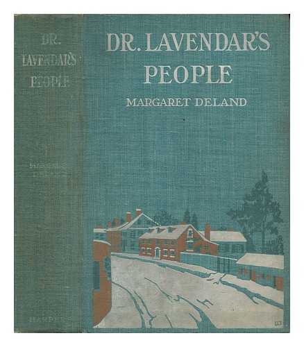 DELAND, MARGARET WADE CAMPBELL (1857-1945). LUCIUS HITCHCOCK (ILL. ) - Dr. Lavendar's People