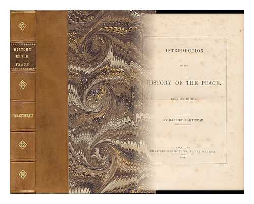 MARTINEAU, HARRIET (1802-1876) - Introduction to the History of the Peace, 1800-1815 / Harriet Martineau