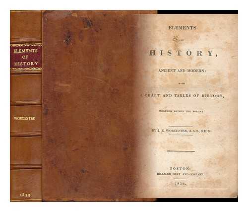 WORCESTER, JOSEPH EMERSON (1784-1865) - Elements of History, Ancient and Modern, with a Chart and Tables ...