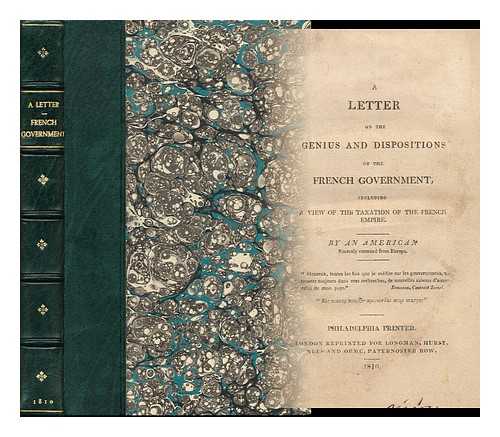 WALSH, ROBERT (1784-1859) - A Letter on the Genius and Dispositions of the French Government, by an American Recently Returned from Europe