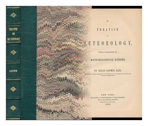 LOOMIS, ELIAS (1811-1889) - A Treatise on Meteorology : with a Collection of Meteorological Tables