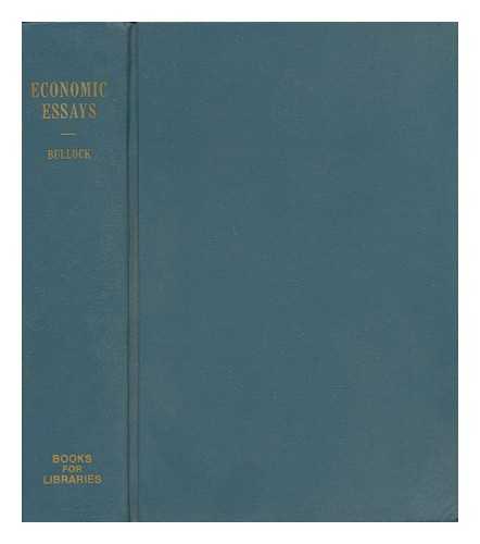 BULLOCK, CHARLES JESSE (1869-1941) - Economic Essays