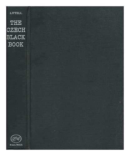 LITTELL, ROBERT (ED. ) - The Czech Black Book; [Translated from the Czech. ]; Edited by Robert Littell