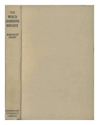 DIGBY, MARGARET (1902-) - The World Co-Operative Movement