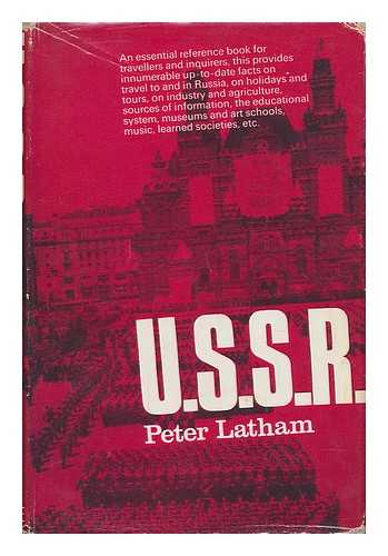 LATHAM, PETER - Travel, Business, Study, and Art in the U. S. S. R.