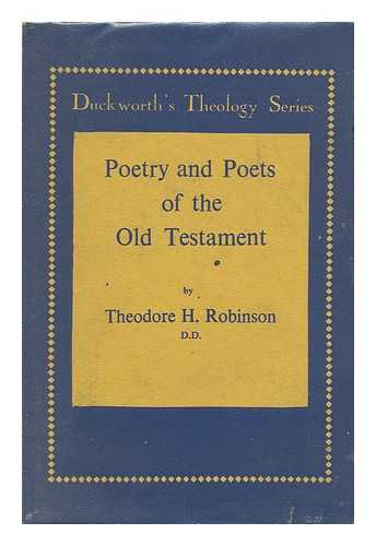 ROBINSON, THEODORE H. (THEODORE HENRY) - The Poetry of the Old Testament