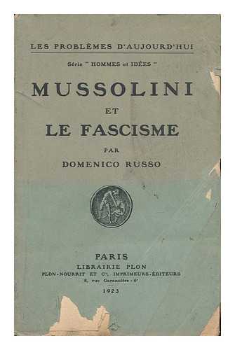 RUSSO, DOMENICO (1876-) - Mussolini Et Le Fascisme