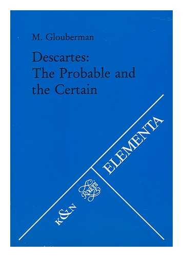 GLOUBERMAN, M. - Descartes : the Probable and the Certain