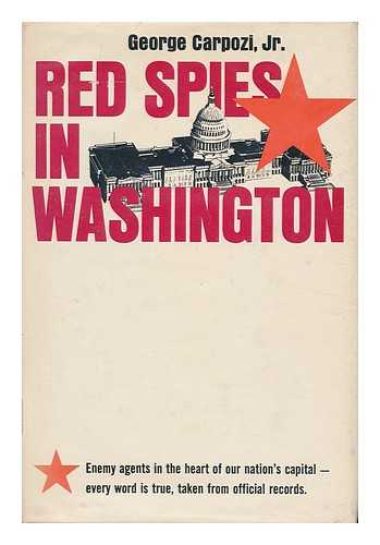 CARPOZI, GEORGE - Red Spies in Washington