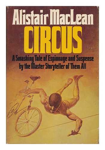 MACLEAN, ALISTAIR (1922-1987) - Circus / Alistair MacLean