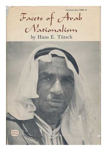 TUTSCH, HANS EMANUEL (1918-) - Facets of Arab Nationalism