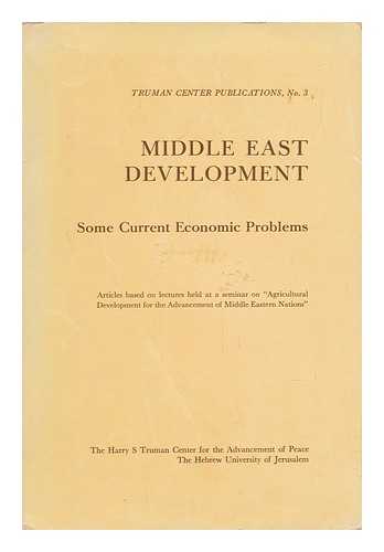 EISENSTAEDT, M. , ED. - Middle East Development ; Some Current Economic Problems. Articles Based on Lectures Held At a Seminar / Editor: M. Eisenstaedt