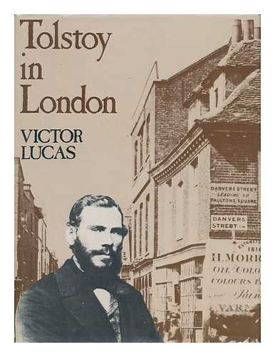 LUCAS, VICTOR - Tolstoy in London / Victor Lucas