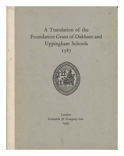 HAWLEY, ARTHUR - A Translation of the Foundation Grant of Oakham and Uppingham Schools 1587