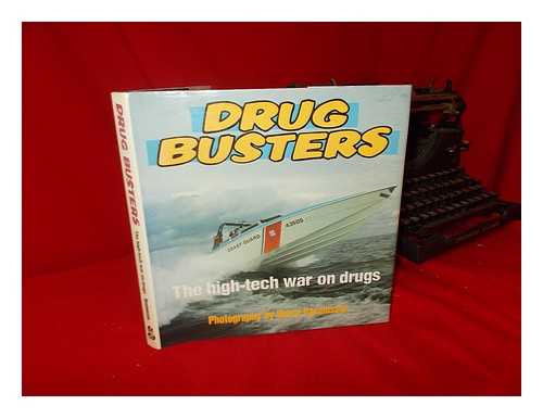 RASMUSSEN, HENRY (1939-) - Drug Busters : the High-Tech War on Drugs / Photography by Henry Rasmussen