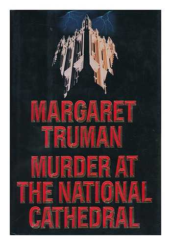 TRUMAN, MARGARET (1924-2008) - Murder At the National Cathedral / Margaret Truman