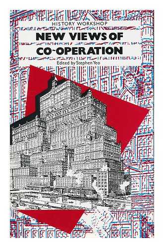 YEO, STEPHEN (ED. ) - New Views of Co-Operation / Edited by Stephen Yeo
