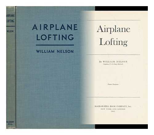 NELSON, WILLIAM - Airplane Lofting, by William Nelson...