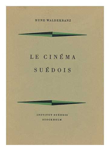 WALDEKRANZ, RUNE - Le Cinema Suedois