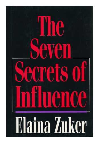 ZUKER, ELAINA - The Seven Secrets of Influence / Elaina Zuker