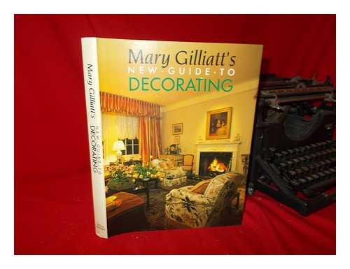 GILLIATT, MARY - Mary Gilliatt's New Guide to Decorating