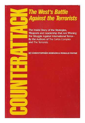 DOBSON, CHRISTOPHER - Counterattack : the West's Battle Against the Terrorists