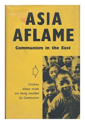 VLUGT, EBED VAN DER - Asia Aflame : Communism in the East