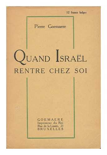 GOEMAERE, PIERRE (1894-) - Quand Israel Rentre Chez Soi / Pierre Goemaere