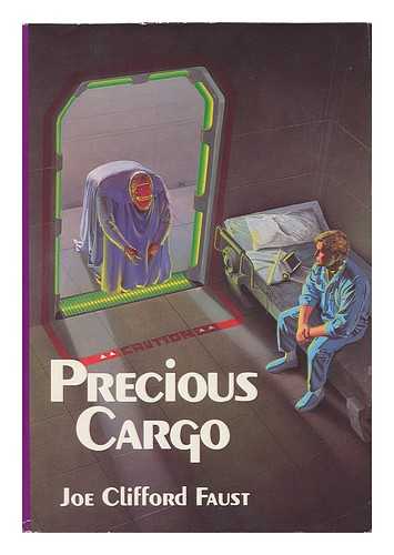 FAUST, JOE CLIFFORD - Precious Cargo - Book Two of Angel's Luck / Joe Clifford Faust