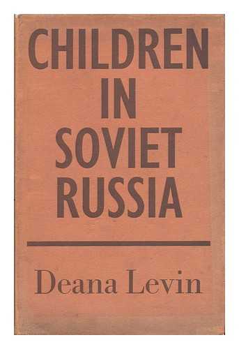 LEVIN, DEANA - Children in Soviet Russia