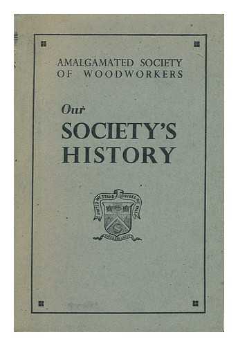 HIGENBOTTAM, SAMUEL (1872-) - Our Society's History / Compiled by S. Higenbottam