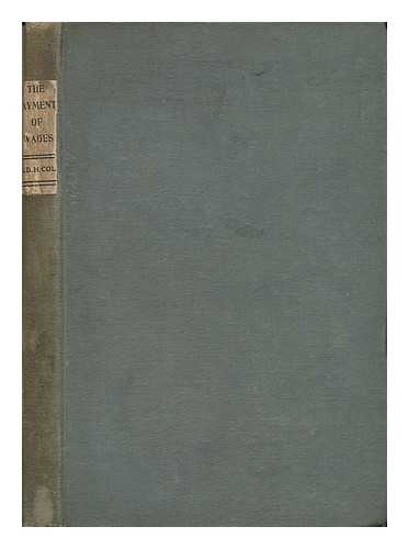 COLE, GEORGE DOUGLAS HOWARD (1889-1959) - The Payment of Wages : a Study in Payment by Results under the Wage-System