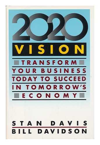 DAVIS, STANLEY M. & DAVIDSON, WILLIAM HARLEY (1951-) - 2020 Vision / Stan Davis and Bill Davidson