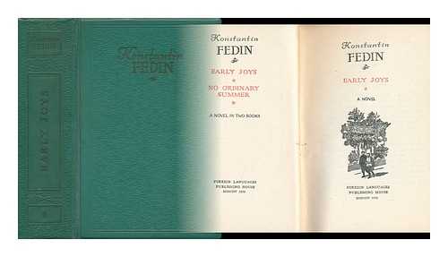 FEDIN, KONSTANTIN (1892-1977) - Early Joys : a Novel