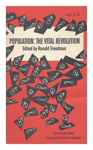 FREEDMAN, RONALD (1917-) ED. - Population : the Vital Revolution