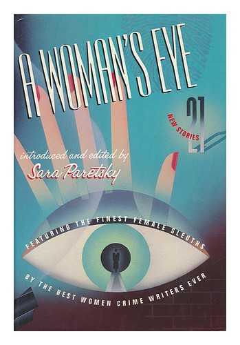 PARETSKY, SARA - A Woman's Eye / Edited by Sara Paretsky
