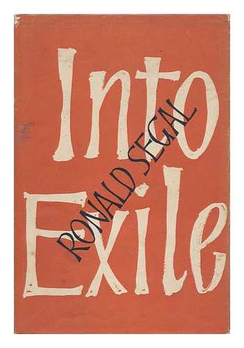 SEGAL, RONALD (1932-2008) - Into Exile