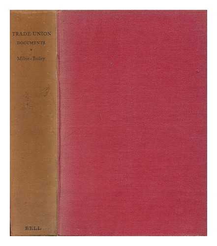 MILNE-BAILEY, WALTER (ED. ) - Trade Union Documents / Compiled and Edited with an Introduction by W. Milne-Bailey