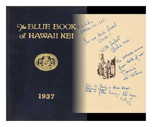 ZILLGITT, CONSTANCE ELAINE. J. ARTHUR SNOWDEN (EDS. ) - The Blue Book of Hawaii Nei : a Society Directory of the Hawaiian Islands 1937