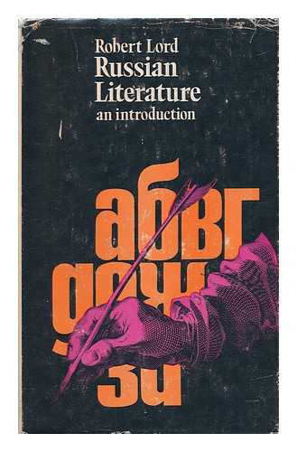 LORD, ROBERT - Russian Literature : an Introduction / Robert Lord
