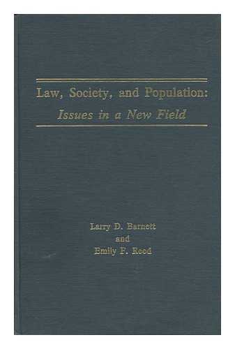 BARNETT, LARRY D. REED, EMILY F. - Law, Society and Population : Issues in a New Field