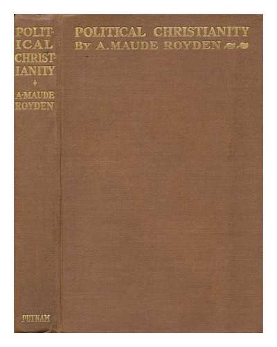 ROYDEN, AGNES MAUDE (1876-1956) - Political Christianity