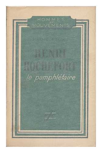 ZEVAES, ALEXANDRE BOURSON - Henri Rochefort Le Pamphletaire