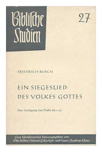 BUSCH, FRIEDRICH - Ein Siegeslied Des Volkes Gottes; Eine Ausgelung Von Psalm 68, 1-27