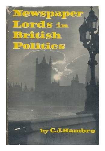 HAMBRO, CARL JOACHIM (1885-1964) - Newspaper Lords in British Politics